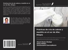 Couverture de Prácticas de cría de cabras y mastitis en el sur de Afar, Etiopía