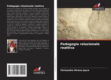 Copertina di Pedagogia relazionale reattiva
