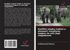 Portada del libro de Konflikt między ludźmi a słoniami: inicjatywy mające na celu jego złagodzenie