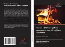 Portada del libro de Synteza i charakterystyka nanokompozytowych ciekłych kryształów