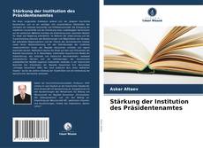 Buchcover von Stärkung der Institution des Präsidentenamtes