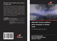Bookcover of ARIA-NET Analisi adattiva delle immagini in tempo reale