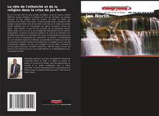 Portada del libro de Le rôle de l'ethnicité et de la religion dans la crise de Jos North