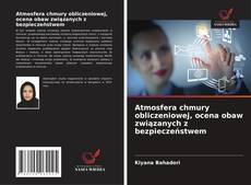 Atmosfera chmury obliczeniowej, ocena obaw związanych z bezpieczeństwem的封面