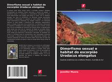 Обложка Dimorfismo sexual e habitat do escorpião Urodacus elongatus