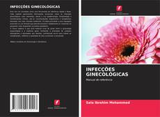Capa do livro de INFECÇÕES GINECOLÓGICAS 