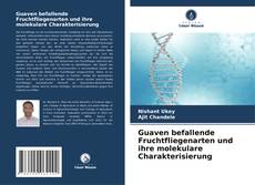 Buchcover von Guaven befallende Fruchtfliegenarten und ihre molekulare Charakterisierung