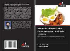 Bookcover of Residui di antibiotici nella carne: una minaccia globale continua