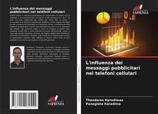 Couverture de L'influenza dei messaggi pubblicitari nei telefoni cellulari