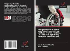 Portada del libro de Programy dla osób niepełnosprawnych fizycznie i programy pomocy społecznej