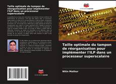 Couverture de Taille optimale du tampon de réorganisation pour implémenter l'ILP dans un processeur superscalaire