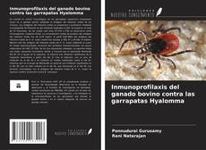 Copertina di Inmunoprofilaxis del ganado bovino contra las garrapatas Hyalomma