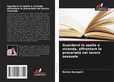 Buchcover von Guardarsi le spalle a vicenda, affrontare la precarietà nel lavoro sessuale