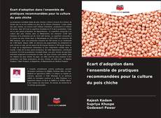 Couverture de Écart d'adoption dans l'ensemble de pratiques recommandées pour la culture du pois chiche
