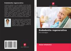 Couverture de Endodontia regenerativa