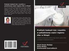 Bookcover of Praktyki hodowli kóz i mastitis w południowej części regionu Afar w Etiopii