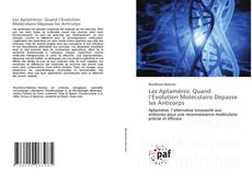 Bookcover of Les Aptamères: Quand l’Évolution Moléculaire Dépasse les Anticorps