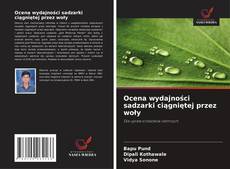 Capa do livro de Ocena wydajności sadzarki ciągniętej przez woły 