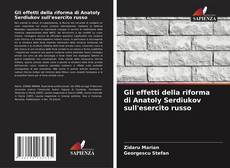 Gli effetti della riforma di Anatoly Serdiukov sull'esercito russo的封面