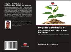 Couverture de Inégalité distributive et croissance du revenu par habitant