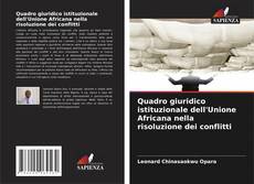 Copertina di Quadro giuridico istituzionale dell'Unione Africana nella risoluzione dei conflitti