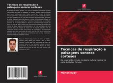 Técnicas de respiração e paisagens sonoras corteses的封面