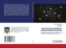 Portada del libro de BLOCKCHAIN ENABLED INTER-DOMAIN ROUTING