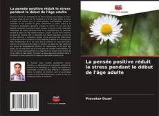 Portada del libro de La pensée positive réduit le stress pendant le début de l'âge adulte