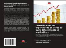 Buchcover von Diversification des exportations en Corée du Sud : déterminants et implications