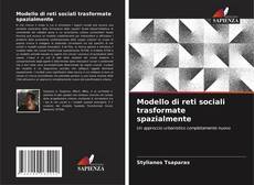 Modello di reti sociali trasformate spazialmente kitap kapağı