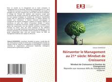 Couverture de Réinventer le Management au 21ᵉ siècle: Mindset de Croissance