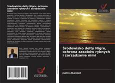 Capa do livro de Środowisko delty Nigru, ochrona zasobów rybnych i zarządzanie nimi 