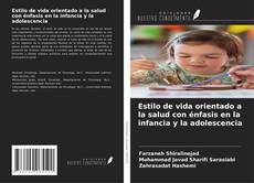 Portada del libro de Estilo de vida orientado a la salud con énfasis en la infancia y la adolescencia