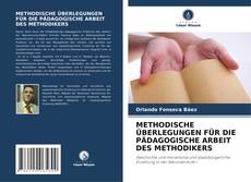 Portada del libro de METHODISCHE ÜBERLEGUNGEN FÜR DIE PÄDAGOGISCHE ARBEIT DES METHODIKERS