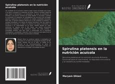 Buchcover von Spirulina platensis en la nutrición acuícola