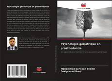 Couverture de Psychologie gériatrique en prosthodontie
