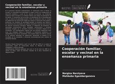 Borítókép a  Cooperación familiar, escolar y vecinal en la enseñanza primaria - hoz