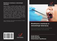 Capa do livro de Bioaktywna rewolucja w stomatologii dziecięcej 