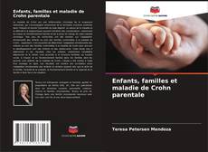 Couverture de Enfants, familles et maladie de Crohn parentale