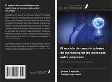 Borítókép a  El modelo de comunicaciones de marketing en los mercados entre empresas - hoz