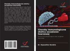 Choroby immunologiczne okolicy szczękowo-twarzowej的封面