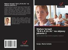 Buchcover von Wpływ terapii "D.E.L.P.H.I.N." na objawy jąkania 2