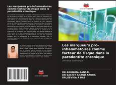 Copertina di Les marqueurs pro-inflammatoires comme facteur de risque dans la parodontite chronique