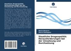 Buchcover von Staatliche Drogenpolitik: Herausforderungen bei der Umsetzung und Durchsetzung