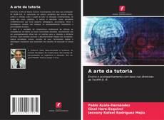 Couverture de A arte da tutoria