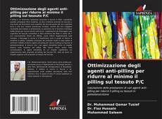 Buchcover von Ottimizzazione degli agenti anti-pilling per ridurre al minimo il pilling sul tessuto P/C
