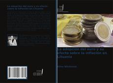 Capa do livro de La adopción del euro y su efecto sobre la inflación en Lituania 