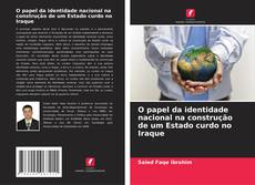 Обложка O papel da identidade nacional na construção de um Estado curdo no Iraque