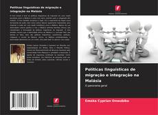 Políticas linguísticas de migração e integração na Malásia kitap kapağı
