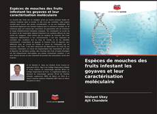 Capa do livro de Espèces de mouches des fruits infestant les goyaves et leur caractérisation moléculaire 